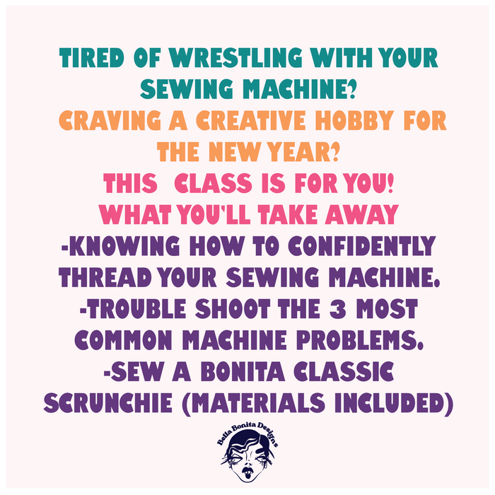 Introduction to Sewing - Classic Scrunchie January 7, 2022 // January 14th 2022